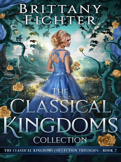 Title details for The Classical Kingdoms Collection Trilogies, Book 2 by BRITTANY FICHTER - Available